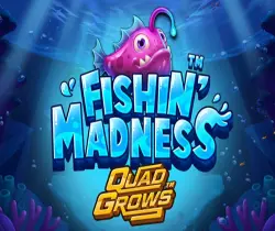 Fishin' Madness QUADGROWS
